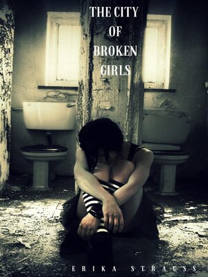 cover image of The City of Broken Girls